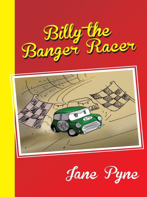 Title details for Billy the Banger Racer by Jane Pyne - Available